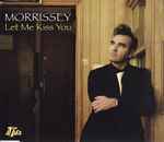 Morrissey Let Me Kiss You