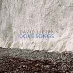 David Liptak Dove Songs