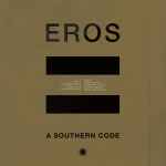 Eros A Southern Code