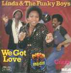 Linda & The Funky Boys We Got Love / Crazy