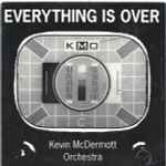 Kevin McDermott Orchestra Everything Is Over