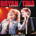 Bryan Adams & Tina Turner It's Only Love
