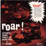 No Artist Roar! Authentic Sound Thrills Of Grand Prix & T.T. Racing