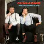 Chas And Dave Ain't No Pleasing You