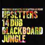 The Upsetters 14 Dub Blackboard Jungle