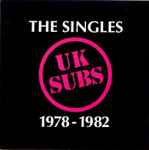 UK Subs The Singles 1978-1982