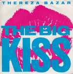 Thereza Bazar The Big Kiss