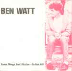 Ben Watt Some Things Don’t Matter