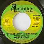 Webb Pierce I've Got Leaving On My Mind / Shame, Shame, Shame