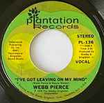 Webb Pierce I've Got Leaving On My Mind / Shame, Shame, Shame