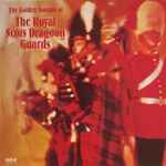 The Pipes And Drums Of The Royal Scots Dragoon Guards (Carabiniers And Greys) The Golden Sounds Of The Royal Scots Dragoon Guards