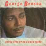 George Benson Never Give Up On A Good Thing