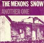 The Mekons Snow / Another One