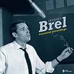 Jacques Brel Essential Recordings 1954-1962