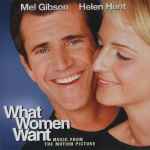 Various What Women Want (Music From The Motion Picture)