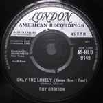 Roy Orbison Only The Lonely (Know How I Feel)