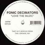 Fonic Decimators Love The Muzic