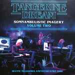 Tangerine Dream Somnambulistic Imagery (Volume Two)