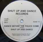Shut Up & Dance Dance Before The Police Come (Remix)