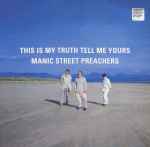 Manic Street Preachers This Is My Truth Tell Me Yours