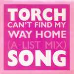 Torch Song Can't Find My Way Home