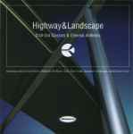 Various Highway & Landscape (Chill-Out Classics & Ethereal Anthems)