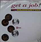 The Silhouettes Get A Job