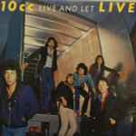 10cc Live And Let Live