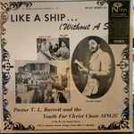 Pastor T. L. Barrett Like A Ship... (Without A Sail)