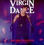 Virgin Dance The Dream Is Over (We Can Make It)