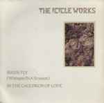 The Icicle Works Birds Fly (Whisper To A Scream) / In The Cauldron Of Love