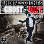 The Residents The Ghost Of Hope