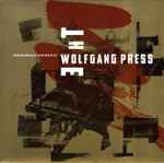 The Wolfgang Press Unremembered Remembered