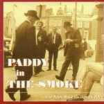 Various Paddy In The Smoke - Irish Dance Music From A London Pub