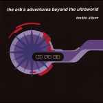 The Orb The Orb's Adventures Beyond The Ultraworld