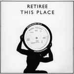 Retiree This Place 