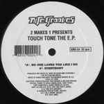 2 Makes 1 Touch Tone The E.P.