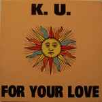 K.U. For Your Love