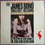 The Zero Zero Seven Band James Bond Thrillers!!