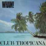 Wham! Club Tropicana
