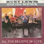 Huey Lewis & The News Do You Believe In Love
