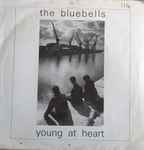 The Bluebells Young At Heart