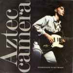 Aztec Camera Somewhere In My Heart