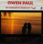 Owen Paul My Favourite Waste Of Time
