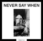 Various Never Say When