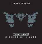 Steven Severin Codex Astra - Circles Of Silver