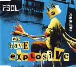 The Future Sound Of London We Have Explosive (Remixes)
