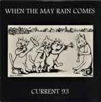 Current 93 When The May Rain Comes
