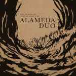 Alameda Duo The Luminous Guitar Craft Of Alameda Duo