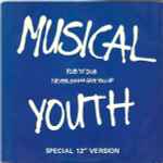 Musical Youth Rub 'N' Dub / Never Gonna Give You Up